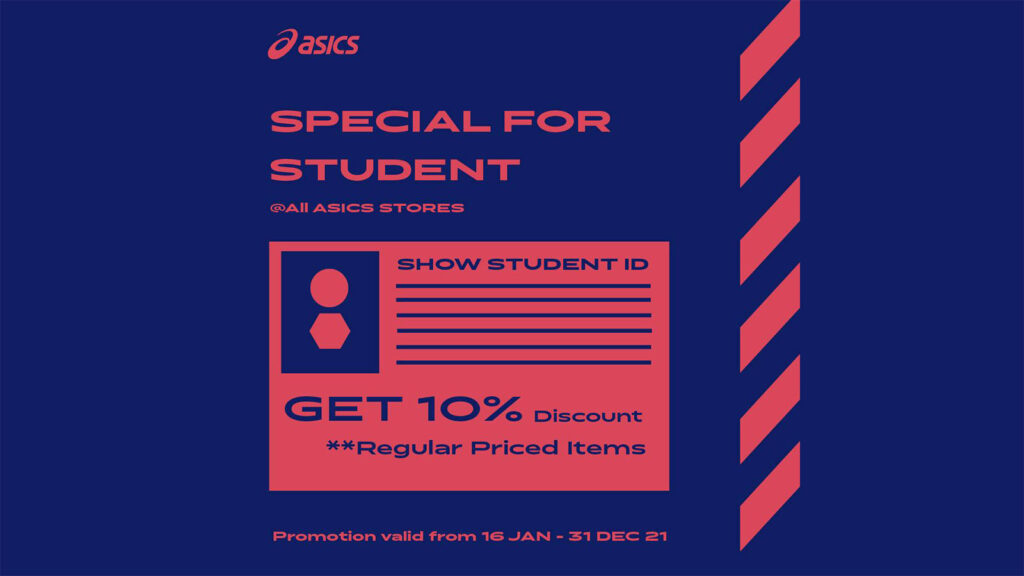 ASICS มอบโปรโมชั่นสุดพิเศษ Special For Student สำหรับ นักเรียน นักศึกษา กับส่วนลดสินค้า 10%* ตลอดทั้งปี 2021 จาก ASICS และ ASICS Sportstyle